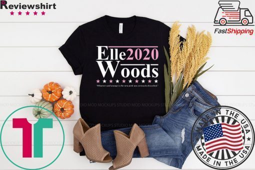 Elle Woods 2020 Gift T-Shirt