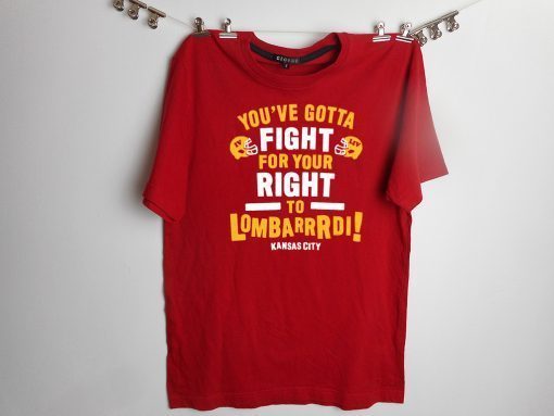 Fight For Your Right to Lombardi KC Football Gift T-Shirts