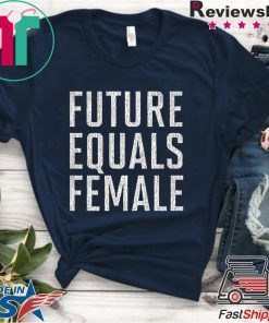 Future Equals Female Feminist Premium Tee Shirts