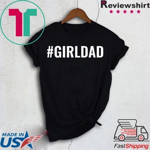 Girl Dad GirlDad Teaching My Girls To Follow Their Dreams Official T-Shirts