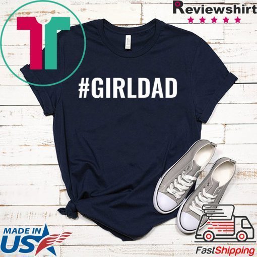 Girl Dad GirlDad Teaching My Girls To Follow Their Dreams Official T-Shirts