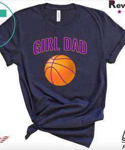 Girl Dad Raising Basketball Players Official T-Shirts