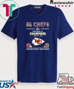 Go Chiefs Super Bowl LIV Champions Hard Rock Stadium-miami Gardens Gift T-Shirts