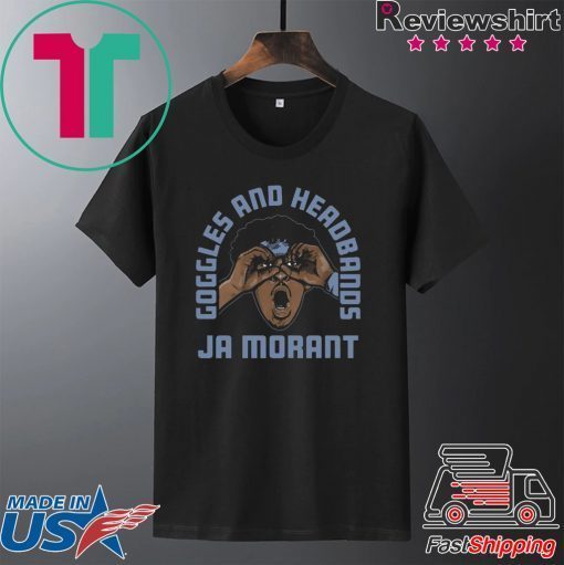 Goggles and Headbands Ja Morant Gift T-Shirt