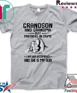 Grandson and grandma best partners in crime I am her accomplice and she is my alibi Gift T-Shirt