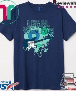 Guitar Legal Weapon Gift T-Shirt