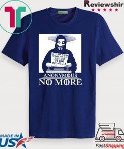 Hacker Anonymous no more Gift T-Shirt