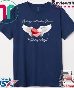 Half My Heart Beats In Heave With My Angel Gift T-Shirt