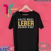 Halts Maul Laber Dir Geht’s Gut Gift T-Shirt