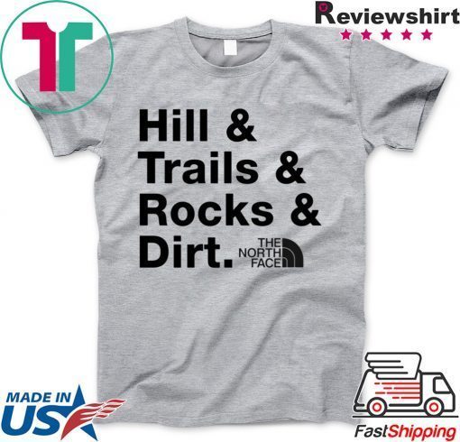 Hill Trails Rocks Dirt Gift T-Shirts