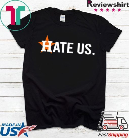 Houston Asterisks Hate Us Astros Gift T-Shirts