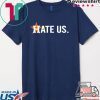 Houston Astros Hate Us Astros Fan Limited T-Shirt