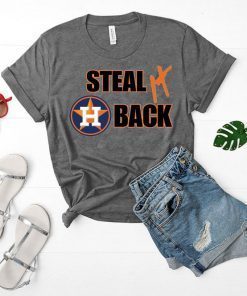 Houston Astros Shirt Steal it Back Astros Gift T-Shirt
