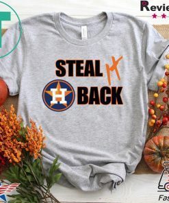 Houston Astros Steal It Back Gift T-Shirt