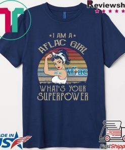 I Am A Aflac Girl What’s Your Superpower Gift T-Shirts