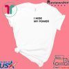 I Hide My Power Meme Gift T-Shirt