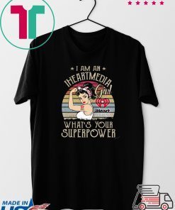 I am A Iheartmedia Girl What’s Your Superpower Gift T-Shirt