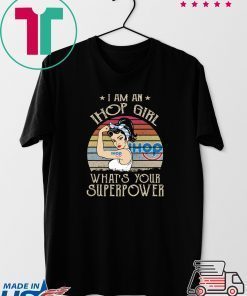 I am A Ihop Girl What’s Your Superpower Gift T-Shirt