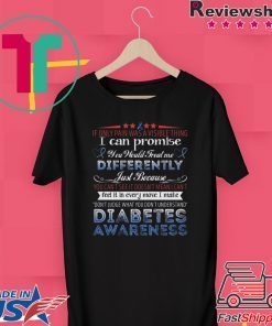 If Only Pain Was A Visible Thing I Can Promise Gift T-Shirts