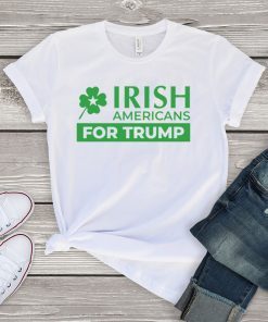 Irish Americans for Trump Cood Gift T-Shirt