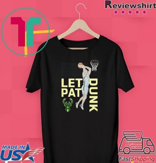 LET PAT DRUNK GIFT T-SHIRT