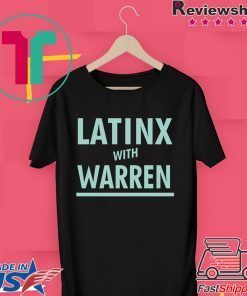 Latinx With Warren Gift T-Shirts