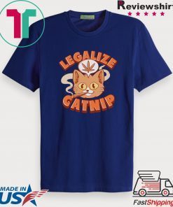 Legalize Catnip Gift T-Shirt