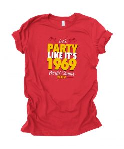 Let’s Party Like It’s 1969 Chiefs Gift T-Shirts