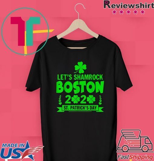 Let’s Shamrock Boston St Patrick’s Day 2020 Gift T-Shirt