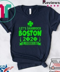 Let’s Shamrock Boston St Patrick’s Day 2020 Gift T-Shirt