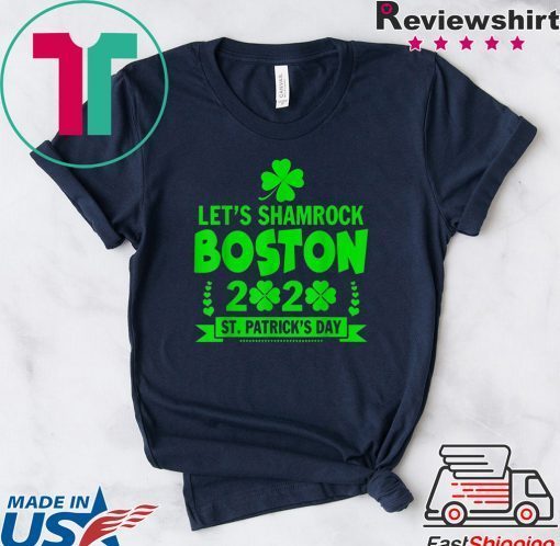 Let’s Shamrock Boston St Patrick’s Day 2020 Gift T-Shirt