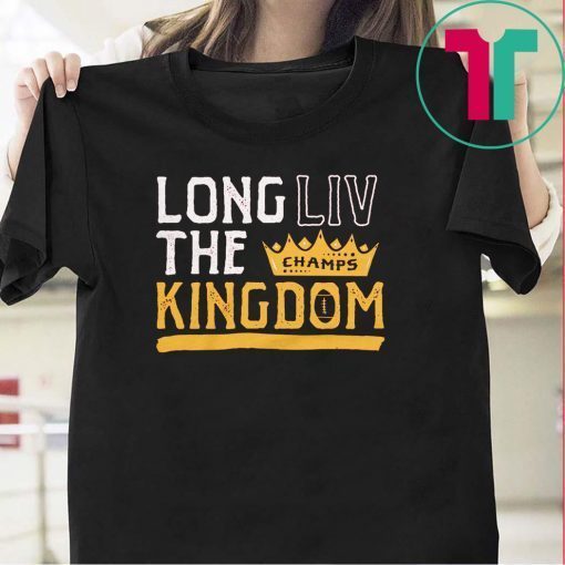 Long LIV the Kingdom Kansas City Football Gift T-Shirts