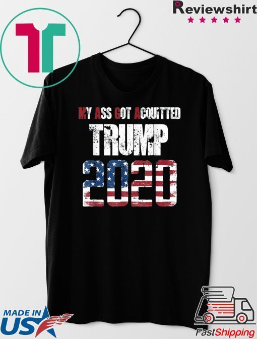 MAGA My Ass Got Acquitted Trump 2020 Election Gift T-Shirts