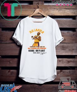 Mamba Heroes Come And Go But Legends Are Forever Kobe Bryant 1978 2020 Signatures Official T-Shirts