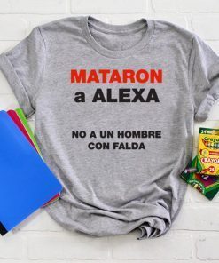 Mataron A Alexa No A Un Hombre Con Falda WomensWave T-Shirts