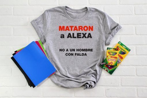 Mataron A Alexa No A Un Hombre Con Falda WomensWave T-Shirts