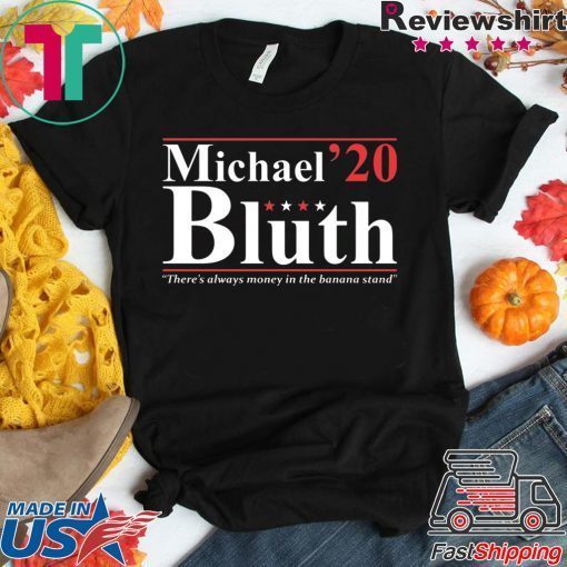 Michael Bluth 2020 Gift T-Shirt