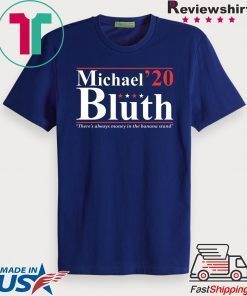 Michael Bluth 2020 Gift T-Shirt