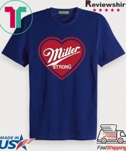 Miller Strong Gift T-Shirt