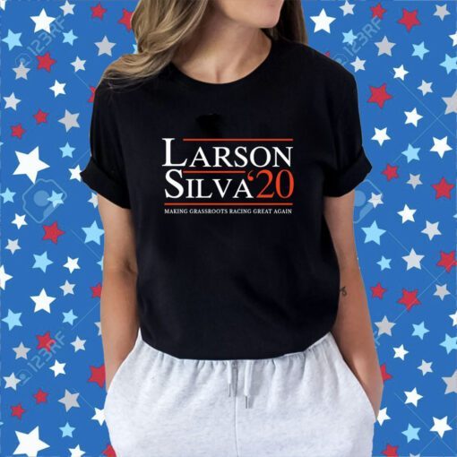 Larson Silva Making Grassroots Racing Great Again Gift T-Shirts