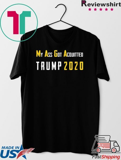 My Ass Got Acquitted 2020 America T-Shirts