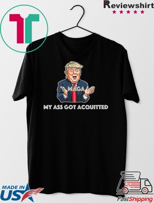 My Ass Got Acquitted Trump 2020 Maga Funny Gift Premium Gift T-Shirts