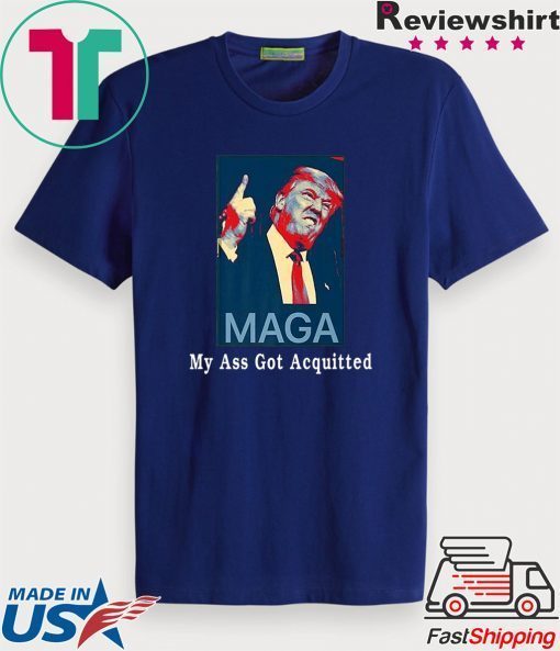 My Ass Got Acquitted Trump 2020 Premium Tee Shirts