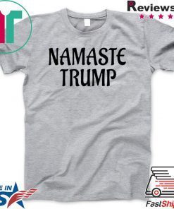 Namaste Trump Gift T-Shirt