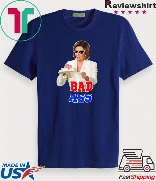 Nancy Pelosi Tore It Up Anti Trump Speech Rip It Up Bad Ass Tee Shirt