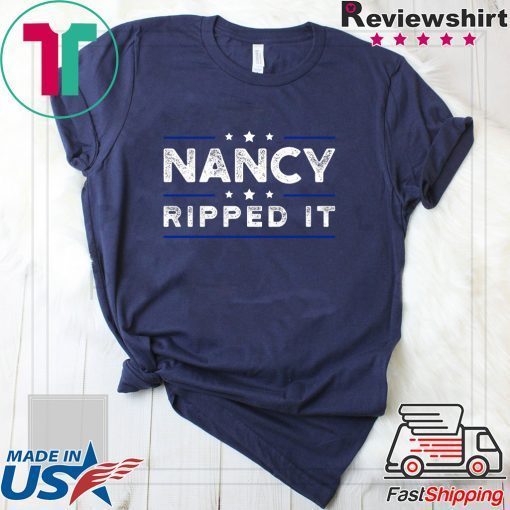 Nancy Pelosi the Ripper Nancy Pelosi Rip up Donald Trump's Speech Tee Shirts