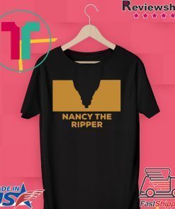 Nancy The Ripper Gift T-Shirt