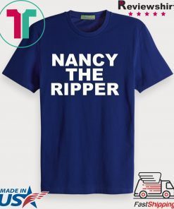 Nancy The Ripper Gift T-Shirts