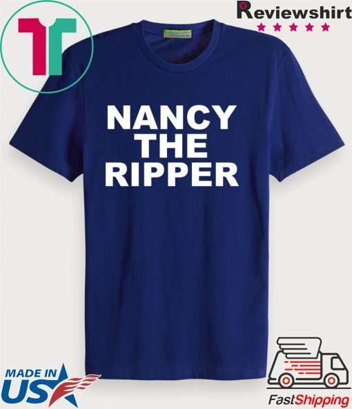 Nancy The Ripper Gift T-Shirts