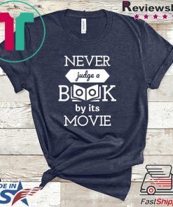 Never Judge a Book by its Movie Gift T-Shirts